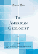 The American Geologist, Vol. 7 (Classic Reprint)