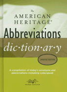 The American Heritage Abbreviations Dictionary, Third Edition: A Compilation of Today's Acronyms and Abbreviations Including Cyberspeak