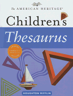 The American Heritage Children's Thesaurus - Hellweg, Paul (Editor), and American Heritage Dictionary (Editor)