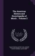 The American History and Encyclopedia of Music .. Volume 2