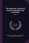 The American Journal of Semitic Languages and Literatures; Volume 10