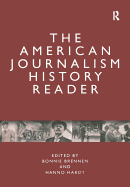 The American Journalism History Reader