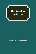 The American Judiciary