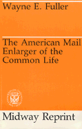 The American Mail Enlarger of the Common Life