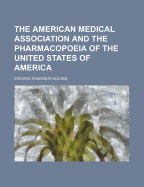 The American Medical Association and the Pharmacopoeia of the United States of America