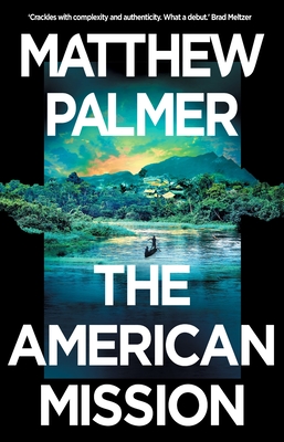 The American Mission - Palmer, Matthew