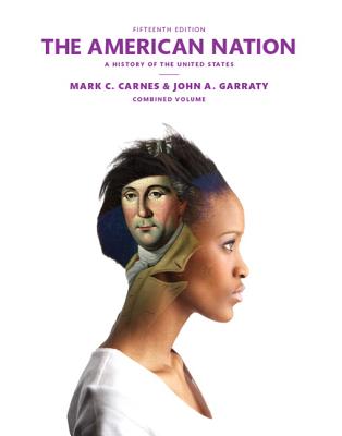 The American Nation - Carnes, Mark C., and Garraty, John A.