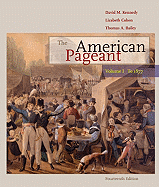 The American Pageant, Volume I: A History of the American People: To 1877