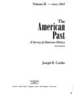 The American Past: A Survey of American History, Volume II: Since 1865 (with Infotrac and American Journey)