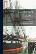 The American People: a Study in National Psychology