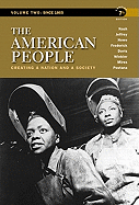 The American People: Creating a Nation and a Society, Concise Edition, Volume 2 -- Books a la Carte