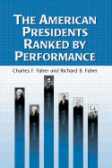 The American Presidents Ranked by Performance