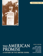 The American Promise: A History of the United States: Volume C: From 1900 - Roark, James L, and Johnson, Michael P, and Cohen, Patricia Cline