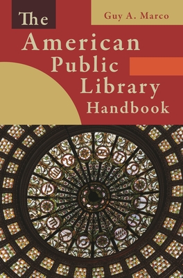 The American Public Library Handbook - Marco, Guy