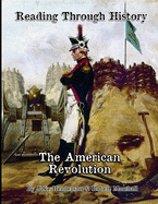 The American Revolution: Reading Through History