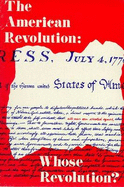 The American Revolution: Whose Revolution? - Martin, James K., and Stubaus, Karen R.