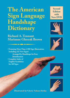 The American Sign Language Handshape Dictionary - Tennant, Richard A, and Brown, Marianne Gluszak