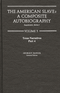 The American Slave: Texas Narratives Part 4, Supp. Ser. 2. Vol. 5