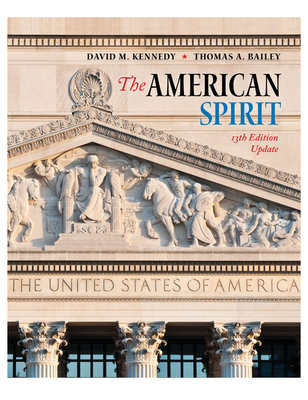 The American Spirit 13th Edition Update - Kennedy, David M, and Bailey, Thomas