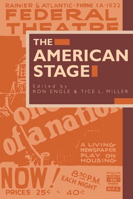 The American Stage - Engle, Ron (Editor), and Miller, Tice L (Editor)