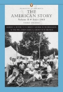 The American Story Volume II: Since 1865 - Divine, Robert A, and Williams, R Hal, and Brands, H W