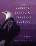 The American System of Criminal Justice - Cole, George F, and Smith, Christopher E