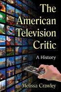 The American Television Critic: A History