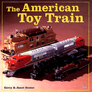 The American Toy Train - Souter, Gerry, and Souter, Janet