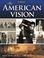 The American Vision - Appleby, Joyce, and Brinkley, Alan, and Broussard, Albert S, Prof.