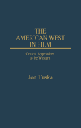 The American West in Film: Critical Approaches to the Western