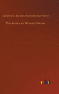 The American Woman's Home