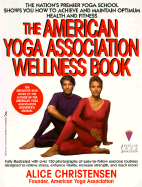 The American Yoga Association's Wellness Book