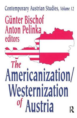 The Americanization/Westernization of Austria - Pelinka, Anton