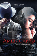 The Americano: Deadly Dreams