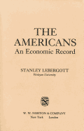 The Americans, an Economic Record