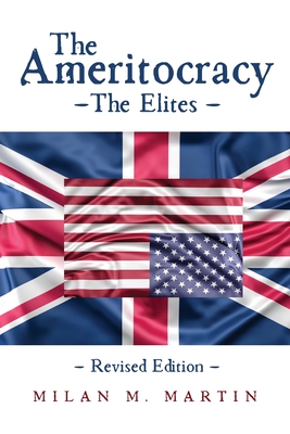 The Ameritocracy: The Elites - Martin, Milan