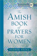 The Amish Book of Prayers for Women