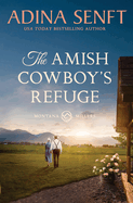 The Amish Cowboy's Refuge: Montana Millers 7