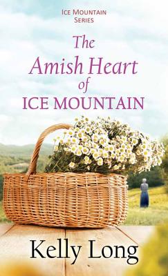 The Amish Heart of Ice Mountain - Long, Kelly