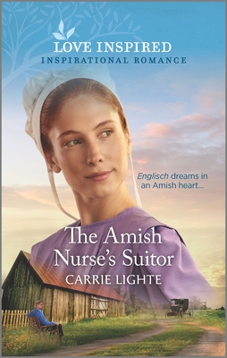The Amish Nurse's Suitor - Lighte, Carrie