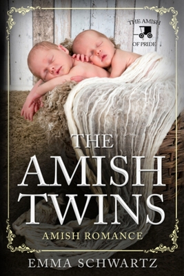 The Amish Twins: Amish Romance - Schwartz, Emma