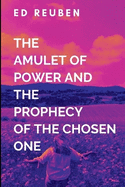 The Amulet of Power and the Prophecy of the Chosen One to Save the World From Darkness and Despair in the Underworld Realm of Tartarus: Filled with heart-pounding action, deep emotional growth, and unforgettable characters, this spellbinding fantasy...