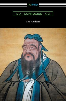 The Analects (Translated by James Legge with an Introduction by Lionel Giles) - Confucius, and Legge, James (Translated by), and Giles, Lionel (Introduction by)