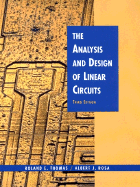 The Analysis and Design of Linear Circuits - Thomas, Roland E, and Rosa, Albert J