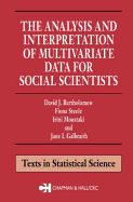 The Analysis and Interpretation of Multivariate Data for Social Scientists