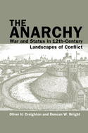 The Anarchy: War and Status in 12th-Century Landscapes of Conflict