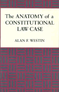 The Anatomy of a Constitutional Law Case