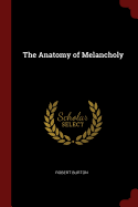 The Anatomy of Melancholy