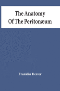 The Anatomy Of The Peritonum