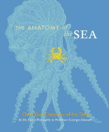 The Anatomy of the Sea: Over 600 Creatures of the Deep